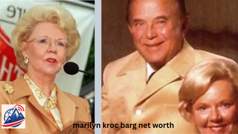 Marilyn Kroc Barg Net Worth: A Complete Financial History and Wealth Breakdown marilyn kroc barg net worth
